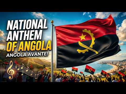 🇦🇴 Angola National Anthem – Angola Avante (Lyrics & English Translation) | Official Anthem