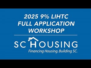 2025 9% Housing Tax Credit LIHTC Full Application Workshop
