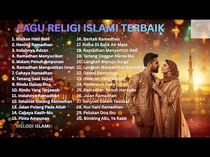 Full Album Lagu Islami Menenangkan Hati ✨ Penyejuk Jiwa & Iman Semakin Kuat | Religi Terpopuler