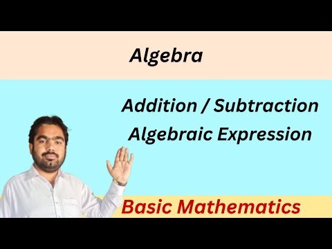 Addition of Algebraic Expressions | Basic Mathematics for STS NTS FPSC SPSC & University Entry Tests