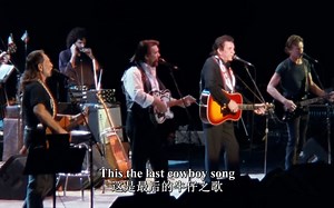 The Highwaymen - Silver Stallion & The Last Cowboy Song 中英字幕