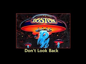 Boston - Don't Look Back - Lyrics video - Tom Scholz - Music & Lyrics