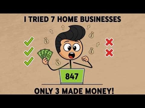 I Tried 7 Home Businesses in 7 Days Only 3 Made Money