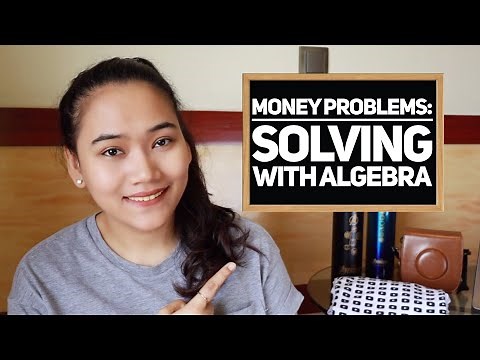 Money Problems Part 2: Solving with Algebra - Civil Service & UPCAT Review