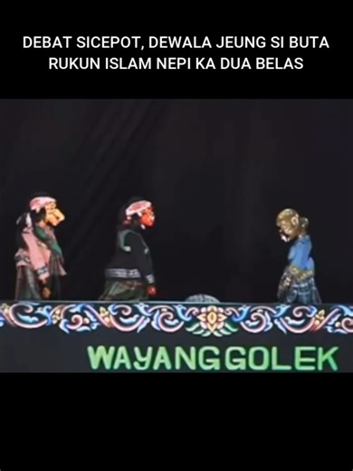 Debat Si Cepot: Rukun Islam dalam Wayang Golek