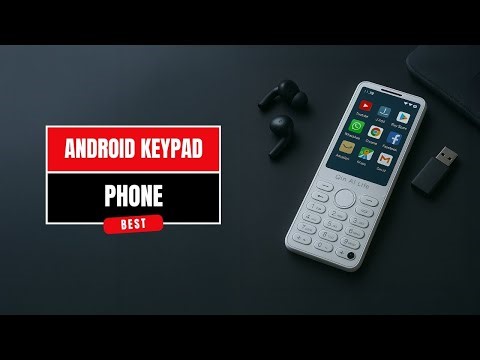 Best Android Keypad Phone with 4G & Android 11