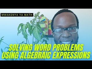 Solving word problems using algebraic expressions | KCSE Math review Part 1