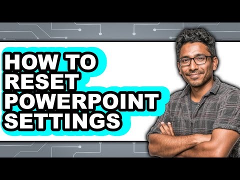 How to Reset Powerpoint Settings (easy Method)