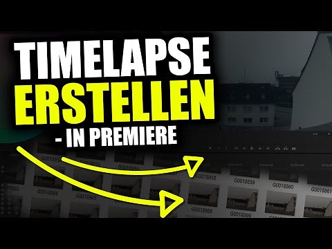 Zeitraffer / Timelapse erstellen ★ Premiere Tutorial #3 ★ Bildsequenz / aus Fotos