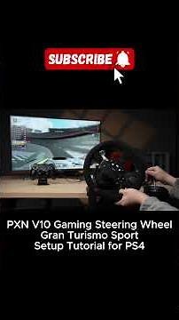PXN V10 Gaming Steering Wheel & Gran Turismo Sport Setup Tutorial for PS4.