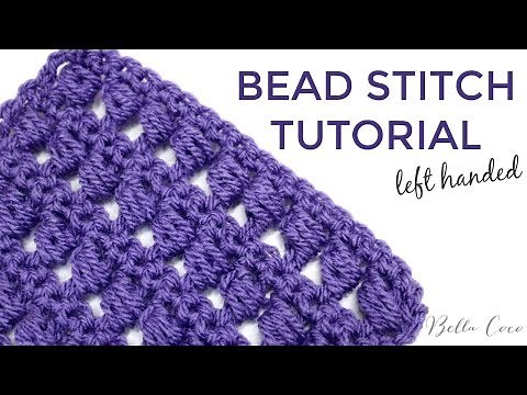 LEFT HANDED CROCHET: BEAD STITCH | Bella Coco Crochet