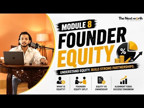 Module 8th: Founder Equity Kya Hoti Hai? Startup Ownership Explained