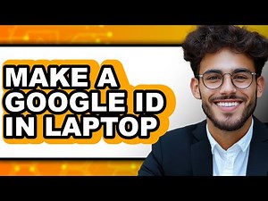 How to Make a Google Id in Laptop - Easy Guide