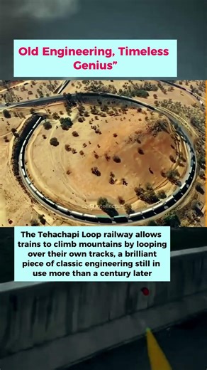 The Tehachapi Loop: Genius Railway Engineering Still Used After 100 Years