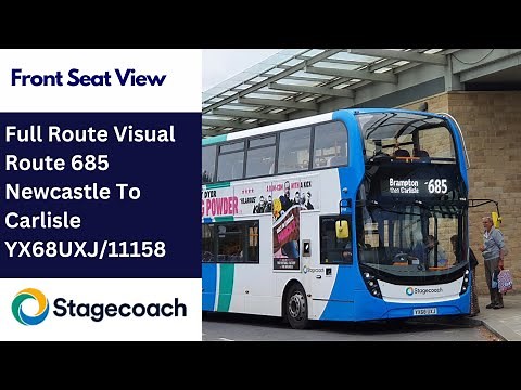 FULL ROUTE VISUAL | Stagecoach NE & NW Bus Route 685 - Newcastle To Carlisle | YX68UXJ/11158
