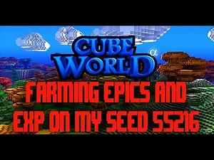 Cube World Farming Epics and Experience on my Seed #55216!!