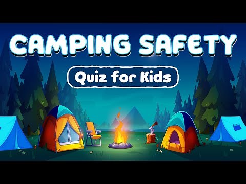 Camping Safety Quiz for Kids | Fun Outdoor Learning Adventure | Camping Rules & Tips