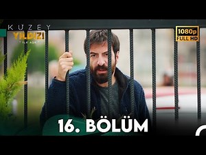 Kuzey Yıldızı İlk Aşk 16. Bölüm (Full HD)