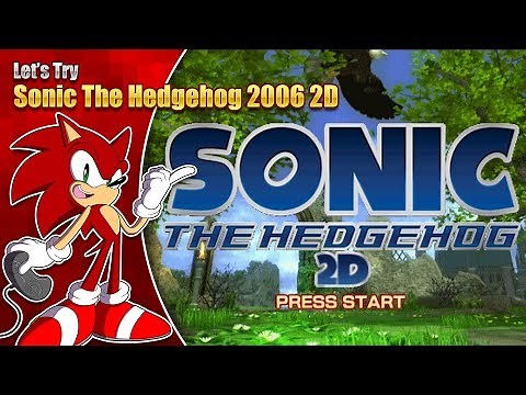Let's Try Sonic 06 2D