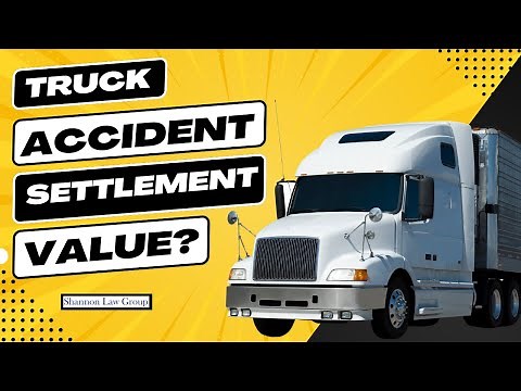 Settlement Value of a Truck Accident Lawsuit Explained | Joseph Shannon, Truck Accident Lawyer