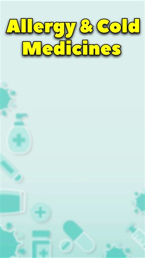 10 Allergy & Cold Medicines Explained