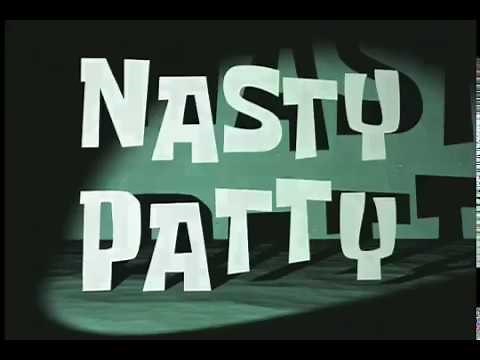 "Nasty Patty" Title Card
