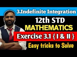 12th STD MATHS | 3.INDEFINITE INTEGRATION | Exercise 3.1|1 and 2| PRADEEP GIRI SIR
