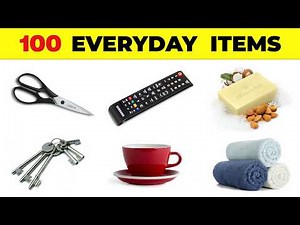 100 Everyday Items Found in Almost Every Home