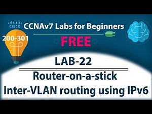 Router on a stick Inter VLAN routing Using IPv6 - Lab22 | Free CCNA 200-301