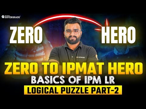 Zero to IPMAT Hero | Basics of IPM LR : Logical Puzzle Part-2 | IPMAT 2026 Prep