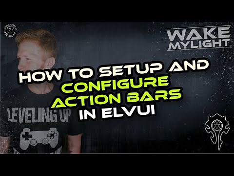 How to setup and configure Action Bars in ElvUi