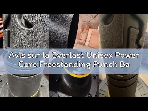 Avis sur la Everlast Unisex Power Core Freestanding Punch Bag