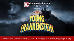 34 reactions · 13 shares | It's alive! Experience the laughter, madness, and music of Young Frankenstein, the musical. March 8-10, 15-17, & 22-24 Tickets available now at CommunityPlayers.org | Community Players Theatre | Facebook