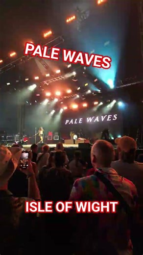 PALE WAVES ISLE OF WIGHT FESTIVAL #concert #lifeisbutadream #livemusic