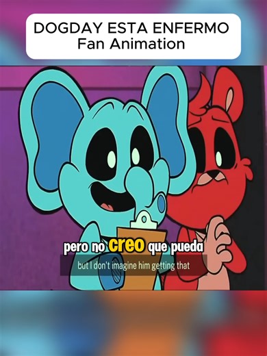 SMILING CRITTERS “DOGGY DOWN”🐶Fan Animation #2 “DOGDAY ESTA ENFERMO” ESPÁÑOL LATINO 02 #cartoon #review #fyp #animacion #animador #storytime #musica #sketches #DOGDAY #ESPANOL #SMILING