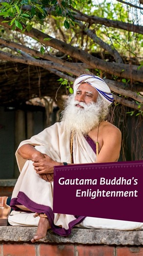 A Lesson From Gautama Buddha’s Enlightenment #Sadhguru #Wisdom #Enlightenment #Realization #Buddha | Sadhguru