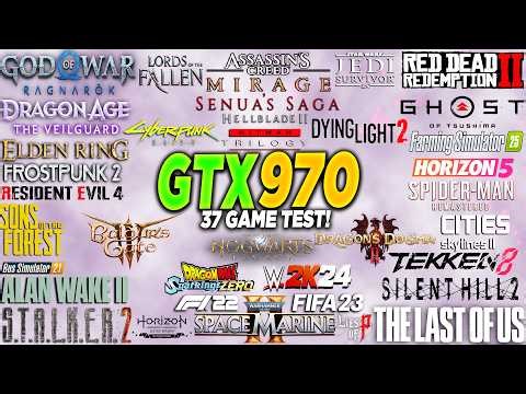 GTX 970 Test in 37 Games in 2025