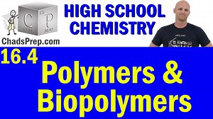 16.4 Polymers and Biopolymers - Chad's Prep®