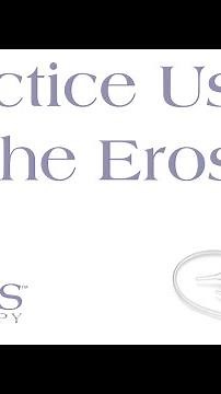 Practice Using the Eros Therapy Device