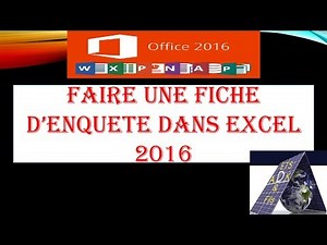 [ TUTO] COMMENT FAIRE UNE FICHE D’ENQUETE AVEC EXCEL 2016 [2018].