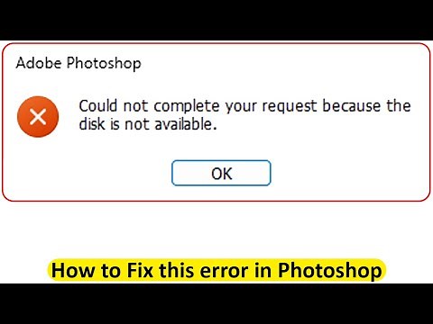 Adobe Photoshop - could not complete your request because the disk is not available