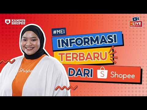 Info Terbaru & Terpenting dari Shopee! #LiveSellerUpdate