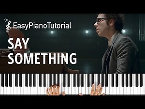 Say something - Free Piano Tutorial + Sheet Music