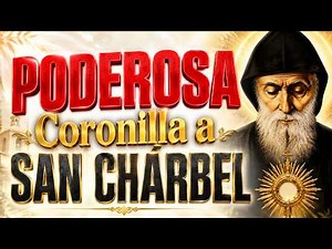 Miraculous Chaplet to Saint Charbel | Ask Today for a Miracle of Healing, Protection and Blessing