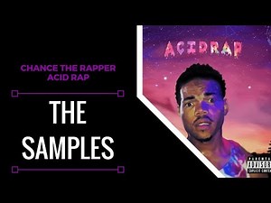 Samples From: Chance The Rapper - Acid Rap | XSamples