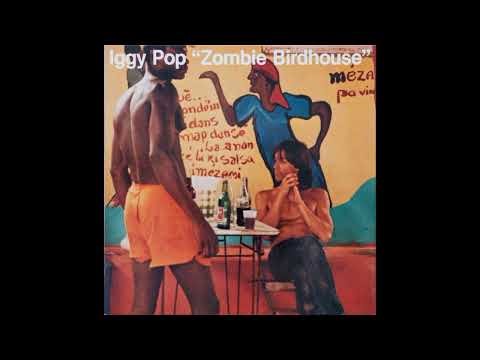 Iggy Pop - Zombie Birdhouse 1982 Full Album Vinyl Reissue