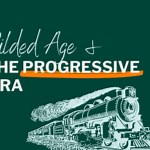 Gilded Age and Progressive Era | Bill of Rights Institute