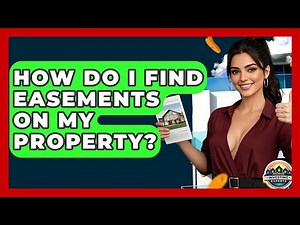 How Do I Find Easements On My Property? - Home Investing Experts
