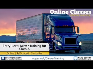 WCPSS Career Training Program - Entry-Level Driver Training (ELDT) for Class A