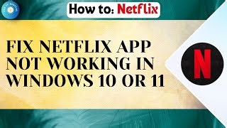 How To Fix Netflix App Not Working In Windows 10 Or 11 Pc Or Laptop Mp3 & Mp4 Download